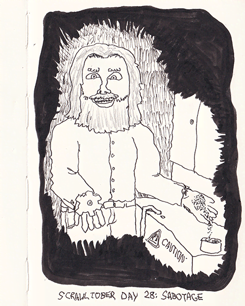 Scrawltober 2022 Day 28 - Sabotage
