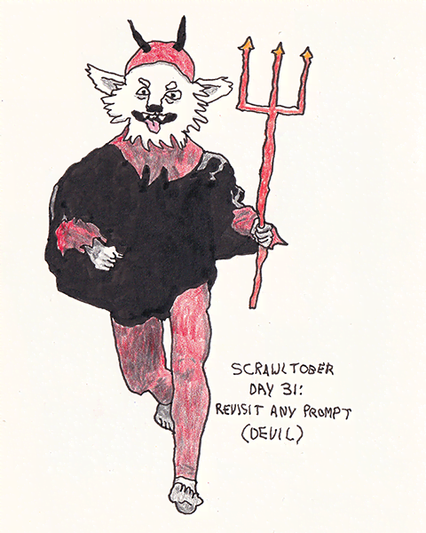 Scrawltober 2022 Day 31 - Revisit any prompt